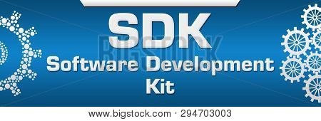 Sdk - Software Development Kit Text Written Over Blue Background.