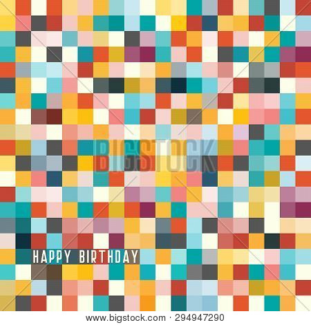 Happy Birthday Greating Card. Colorful Checked Background. Vector Illustration.