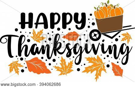 Happy Thanksgiving. Thanksgiving Day. Thankful Phrases. Leaves