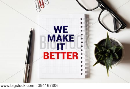 Handwriting Text Make Things Better. Concept Meaning Do Something To Improve Oneself Be The Change A