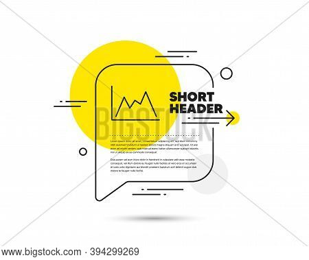 Line Chart Icon. Speech Bubble Vector Concept. Financial Growth Graph Sign. Stock Exchange Symbol. D