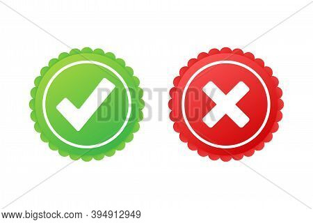 Tick And Cross Signs. Green Checkmark Ok And Red X Icon. Symbols Yes And No Button For Vote. Vector 