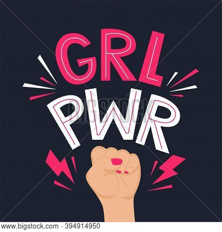 Grl Pwr Quote. Girl Power Cute Hand Drawing Motivation Lettering Phrase For T-shirts, Poster, Clothi