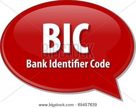 word speech bubble illustration of business acronym term BIC Bank Identifier Code