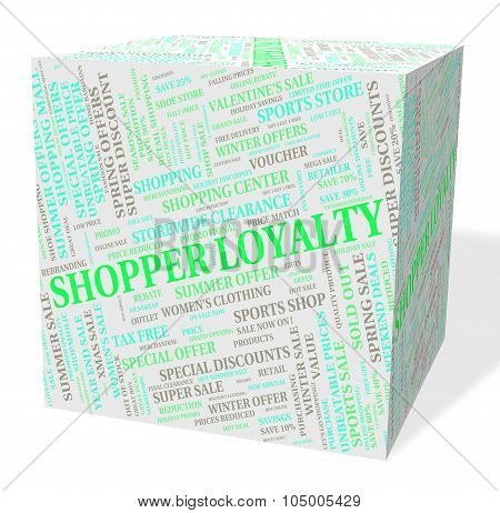 Loyalty Word Means Retail Sales And Allegiance