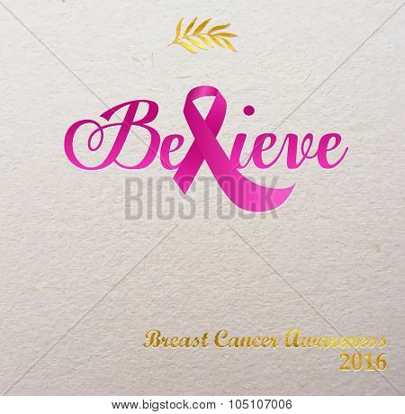 Breast Cancer Awareness Pink Ribbon, designed to form the word Believe, on textured paper background, New Year message of hope