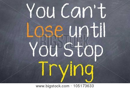 You Can't Lose Until...