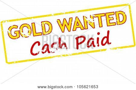Gold Wanted Cash Paid