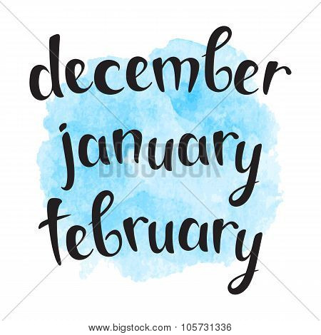 December January February