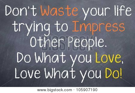 Don't Waste Your Life...