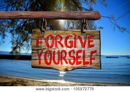 Forgive yourself motivational phrase sign
