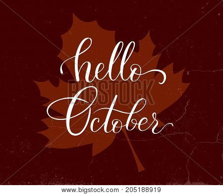 Vector lifestyle lettering hello October. Brush ink typography for photo overlays t-shirt print flyer poster design logo banner. Hello October vector illustration