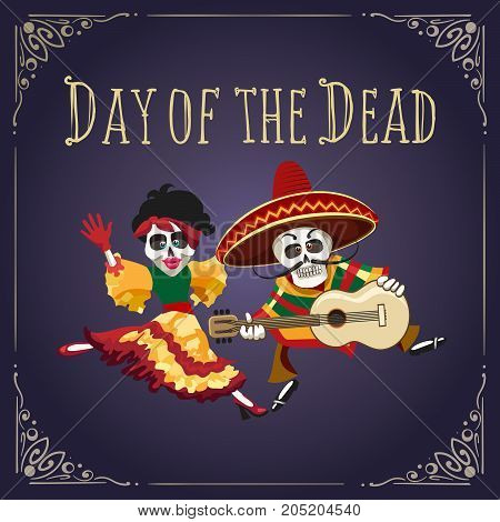 Poster to Mexican holiday Day of the dead with dancing skeletons in festive clothes. Vector illustration
