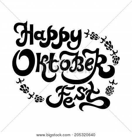 Lettering text Happy Oktober Fest. Isolated on white background. Vector illustration.