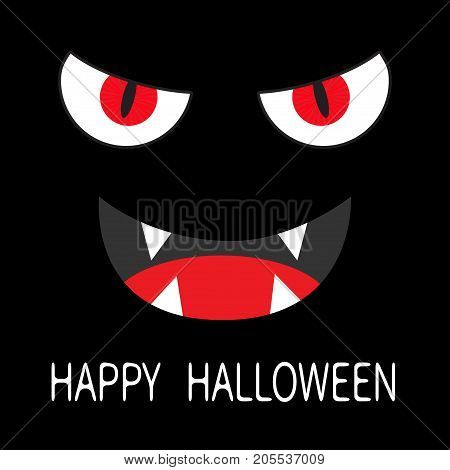 Happy Halloween. Evil Red eyes in dark night. Smiling wicked mouth with fangs tooth tongue. Angry cartoon character head face. Greeting card. Flat design. Black background. Vector illustration