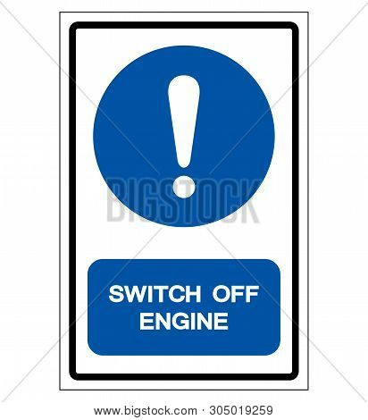 Switch Off Engine Symbol Sign, Vector Illustration, Isolate On White Background Label .eps10