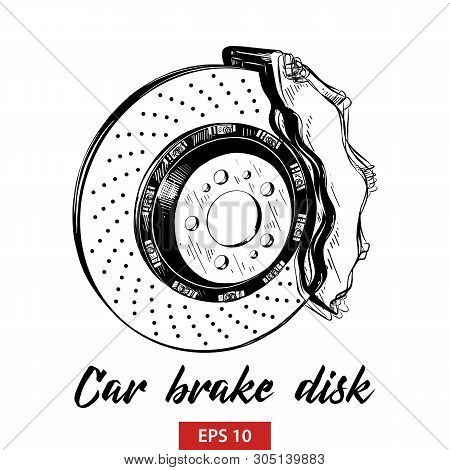 Vector Engraved Style Illustration For Posters, Decoration And Print. Hand Drawn Sketch Of Car Brake