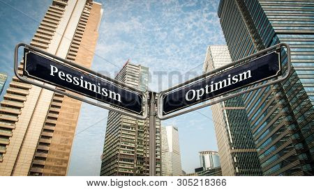 Street Sign The Direction Way To Optimism Versus Pessimism