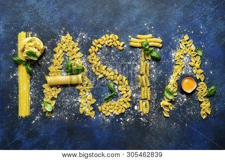 Culinary Background With  Inscription  Made From Different Types Of Pasta ( Spaghetti, Tagliatelle,