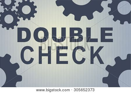 Double Check Sign Concept Illustration With Gray Gear Wheel Figures On Gray Gradient As Background