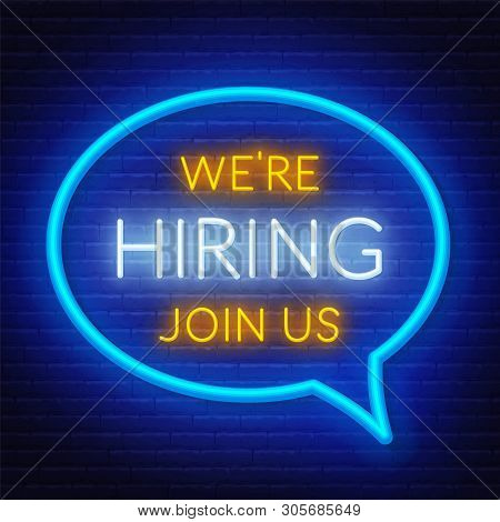 Neon Sign We Are Hiring - Join Us On The Brick Wall Background. Light Poster Or Banner For Recruitin