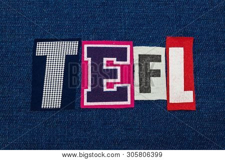 Tefl Text Word Collage, Multi Colored Fabric On Blue Denim, Teach English As A Foreign Lanuage Acron