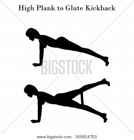High Plank To Glute Kickback Exercise Silhouette On The White Background. Vector Illustration