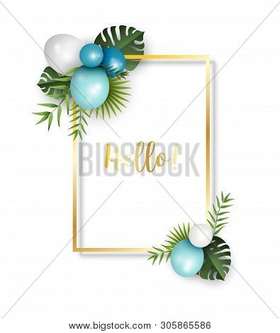 Festive Frame With Balloons And Tropical Leaves, Illustration