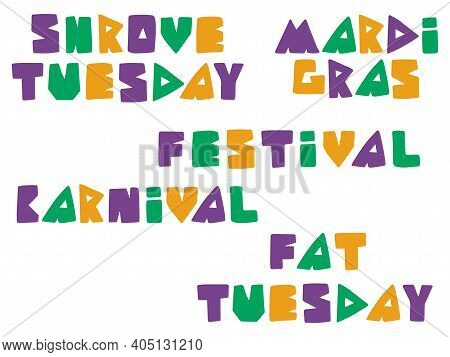 Mardi Gras Words Colorful Set Stock Vector Illustration. Chopped Font Hand Drawn Words Of Fat Tuesda