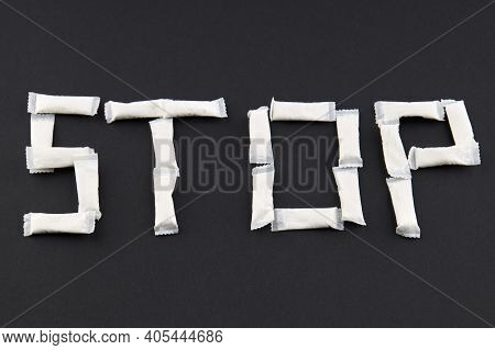 Word Stop Made By Snus Nicotine Tobacco Product. No Smoking Concept.