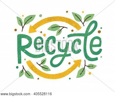 Modern Eco Sticker With Recycle Sign, Arrows And Leaves. Concept Of Ecology, Zero Waste And Sustaina