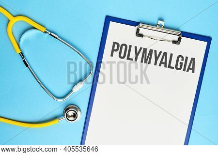 Polymyalgia Diagnosis Concept On Medical Tablet With Documents With Stethoscope