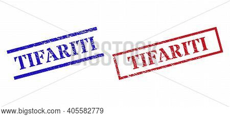Grunge Tifariti Rubber Stamps In Red And Blue Colors. Stamps Have Draft Style. Vector Rubber Imitati