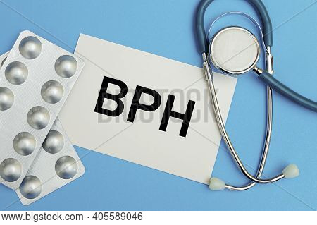Card With Text Bph - Benign Prostatic Hyperplasia, Pills And Stethoscope, Medical Concept.