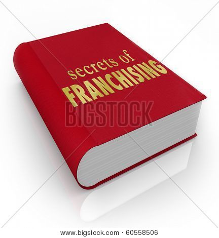 Secrets of Franchising Book Cover Tips Advice Business Management