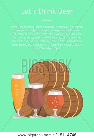 Lets drink beer poster with three beer barrels and glasses of alcohol drinks different types for degustation at october festival on green background.