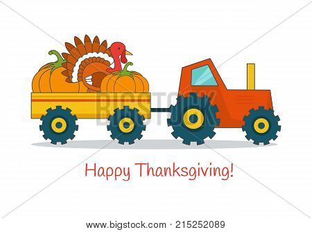 Happy thanksgiving festive concept. Tractor pulling trailer with live turkey and ripe pumpkins flat vector isolated on white background. Autumn harvest festival symbols cartoon illustrations