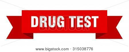 Drug Test Ribbon. Drug Test Isolated Sign. Drug Test Banner