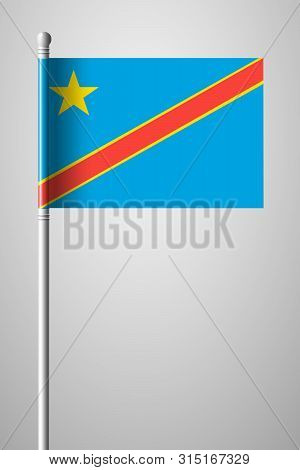 Flag Of Democratic Republic Of The Congo. National Flag On Flagpole. Isolated Illustration On Gray B