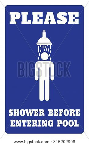 Please Shower Before Entering Pool Sign.please Shower Before Entering Pool Sign On Blue Background D