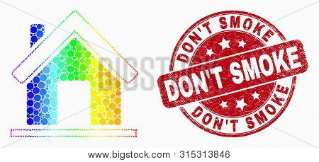 Dot Bright Spectral Home Mosaic Icon And Don't Smoke Seal Stamp. Red Vector Round Scratched Seal Sta