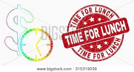 Dot Spectral Dollar Credit Time Mosaic Icon And Time For Lunch Seal. Red Vector Round Grunge Seal St