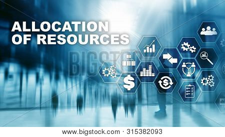 Allocation Of Resources Concept. Strategic Planning. Mixed Media. Abstract Business Background. Fina