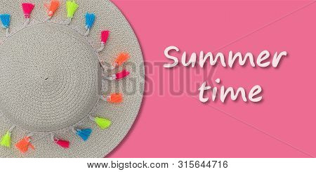 Summet Time Lettering Or Inscription On Bright Pink Background And Straw Hat With Rmulti Colored Pom
