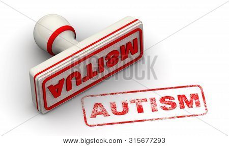 Autism. Seal And Imprint. Red Seal And Red Print Autism On White Surface. Isolated. 3d Illustration