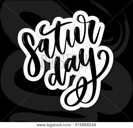 Saturday Logo Template Vector Lettering Calligraphy Text