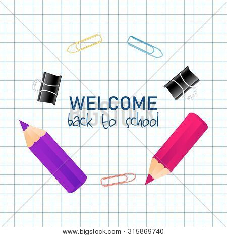 Notebook Copybook Grid Paper Note, Colorful Pencil With Quote Welcome Back To School, And School Sup