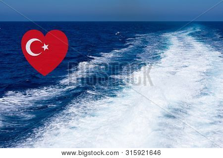 Heart Shaped Turkish Flag On Background Made Of View Of Deep Blue Mediterranian Sea With Kelvou Jet,