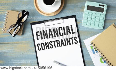 Card With Text Financial Constraints, Business Concept Image With Soft Focus Background
