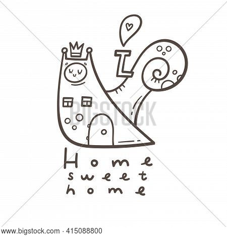 Card With Cute Cartoon Snail And His House. Doodle Cartoon  Poster. Vector Print With Insect. Home S